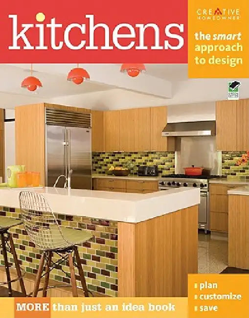 Kitchens: The Smart Approach to Design by Editors of Creative Homeowner