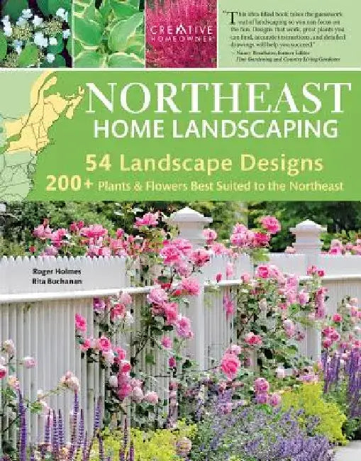 Northeast Home Landscaping, 3rd Edition: Including Southeast Canada by Roger Holmes