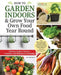 How to Garden Indoors & Grow Your Own Food Year Round: Ultimate Guide to Vertical, Container, and Hydroponic Gardening by Kim Roman