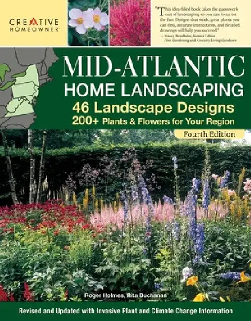 Mid-Atlantic Home Landscaping, 4th Edition: 46 Landscape Designs with 200+ Plants & Flowers for Your Region by Mark Wolfe Technical