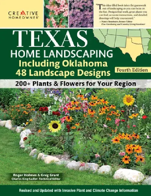 Texas Home Landscaping Including Oklahoma, 4th Edition: 48 Landscape Designs with 200+ Plants & Flowers for Your Region by Charles King Sadler