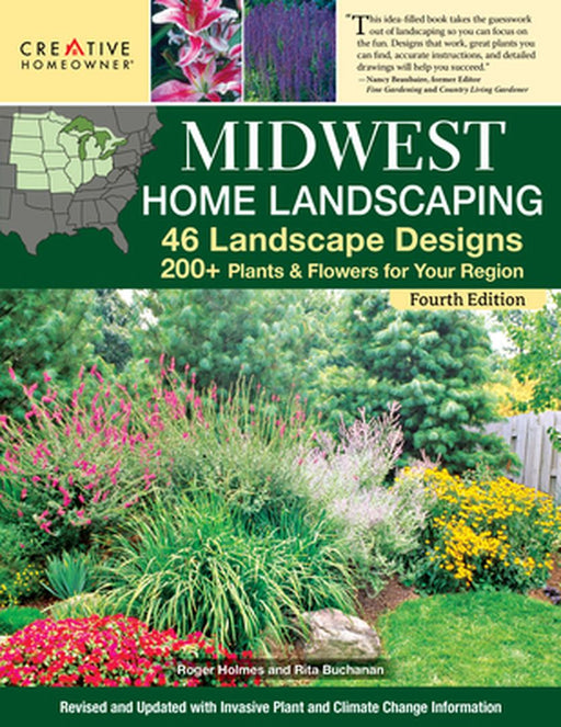 Midwest Home Landscaping Including South-Central Canada, 4th Edition: 46 Landscape Designs with 200+ Plants & Flowers for Your Region by Roger Holmes