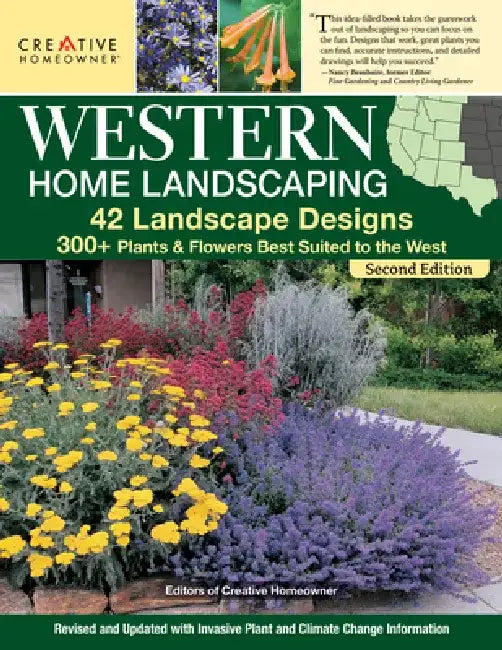 Western Home Landscaping, Second Edition: 42 Landscape Designs, 300+ Plants & Flowers Best Suited to the West by Felicia Brower