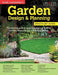 Home Gardener's Garden Design & Planning: Designing, Planning, Building, Planting, Improving and Maintaining Gardens by Bridgewater
