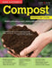 Home Gardener's Compost: Making and Using Garden, Potting, and Seeding Compost by David Squire