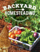 Backyard Homesteading, Second Revised Edition: A Back-To-Basics Guide for Self-Sufficiency by David Toht