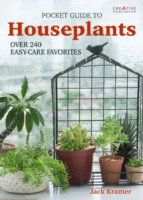 Pocket Guide to Houseplants: Over 240 Easy-Care Favorites by Jack Kramer