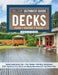 Ultimate Guide: Decks, Updated 6th Edition: 30 Projects to Plan, Design, and Build by Editors of Creative Homeowner