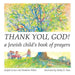 Thank You, God!: A Jewish Child's Book of Prayers by Judyth Groner