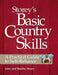 Storey's Basic Country Skills: A Practical Guide to Self-Reliance by John Storey