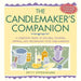 The Candlemaker's Companion: A Complete Guide to Rolling, Pouring, Dipping, and Decorating Your Own Candles by Betty Oppenheimer