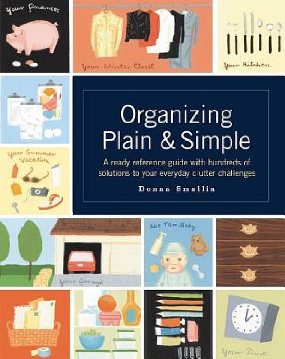 Organizing Plain & Simple by Donna Smallin