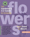 The Gardener's A-Z Guide to Growing Flowers from Seed to Bloom by Eileen Powell
