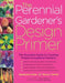 The Perennial Gardener's Design Primer by Stephanie Cohen