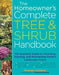 The Homeowner's Complete Tree & Shrub Handbook: The Essential Guide to Choosing, Planting, and Maintaining Perfect Landscape Plants by Penelope O'Sullivan