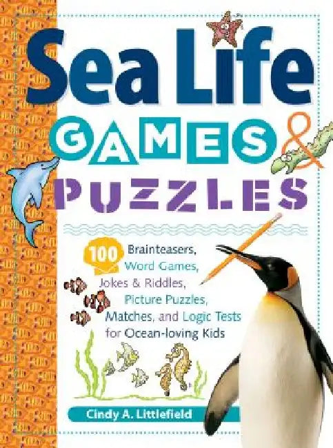 Sea Life Games & Puzzles by Cindy A. Littlefield