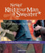Never Knit Your Man a Sweater *unless you've got the ring!: 22 Handsome Projects for Every Level of Commitment by Judith Durant