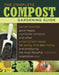 The Complete Compost Gardening Guide: Banner Batches, Grow Heaps, Comforter Compost, and Other Amazing Techniques for Saving Time and Money, and Produ by Deborah L. Martin