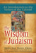The Wisdom of Judaism: An Introduction to the Values of the Talmud by Dov Peretz Elkins