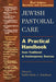 Jewish Pastoral Care 2/E: A Practical Handbook from Traditional & Contemporary Sources by Dayle A. Friedman