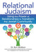 Relational Judaism: Using the Power of Relationships to Transform the Jewish Community by Ron Wolfson