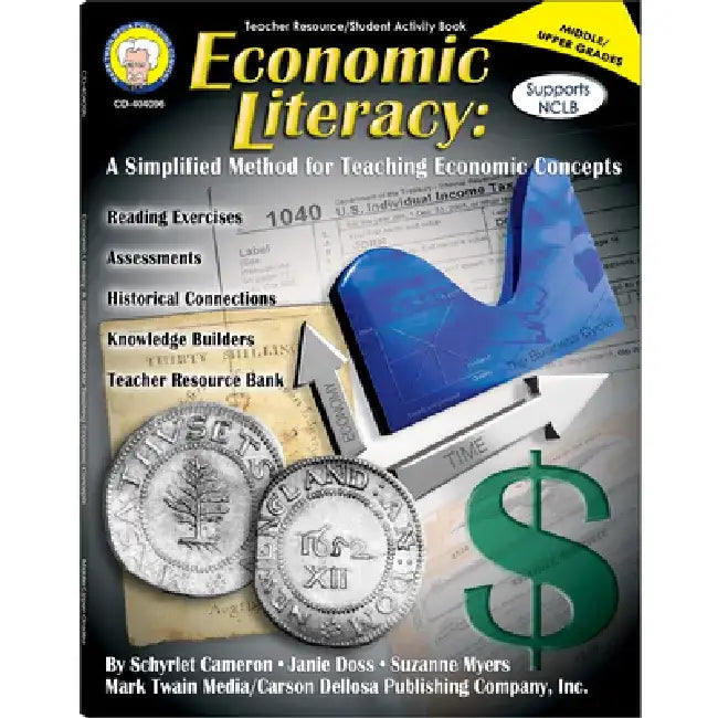Economic Literacy, Grades 6 - 12: A Simplified Method for Teaching Economic Concepts by Schyrlet Cameron