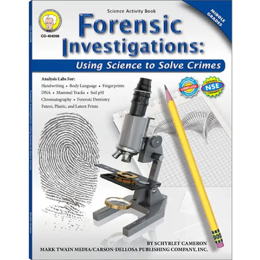 Forensic Investigations, Grades 6 - 8: Using Science to Solve Crimes by Schyrlet Cameron