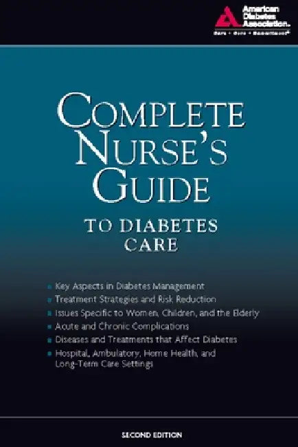 Complete Nurse's Guide to Diabetes Care by American Diabetes Association, Belinda P. Childs, Marjorie Cypress