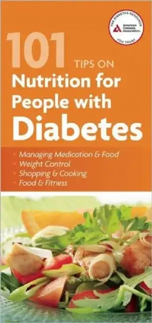 101 Tips on Nutrition for People with Diabetes by American Diabetes Association