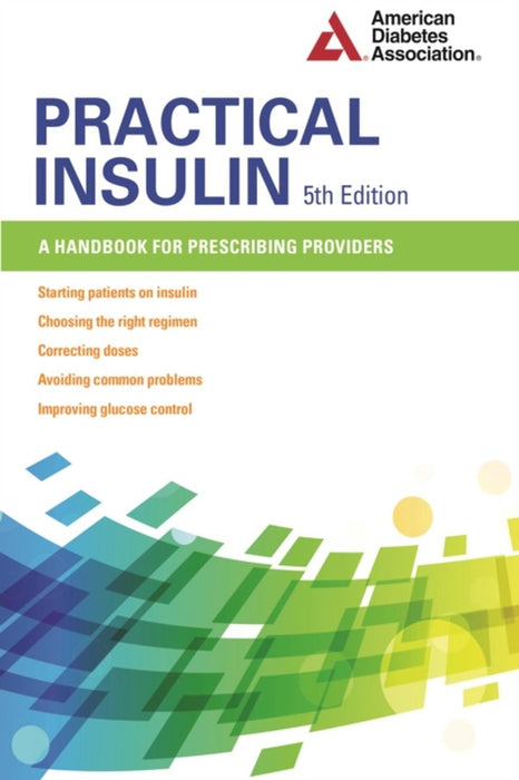 Practical Insulin: A Handbook for Prescribing Providers