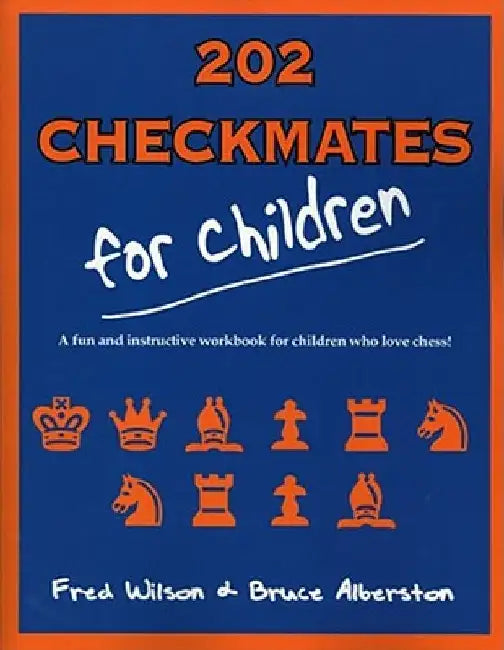 202 Checkmates for Children by Fred Wilson