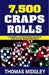 7,500 Craps Rolls by Thomas Midgley