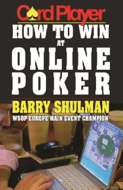 How to Win at Online Poker by Barry Shulman