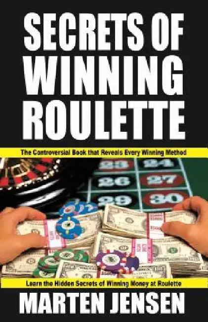 Secrets of Winning Roulette: Volume 1 by Marten Jensen
