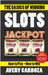 The Basics of Winning Slots by Avery Cardoza
