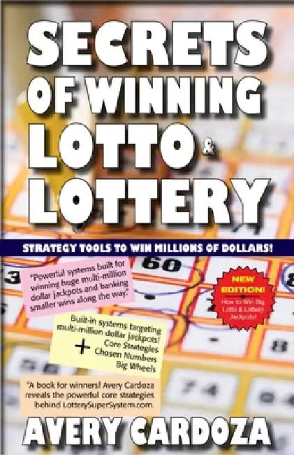 Secrets of Winning Lotto & Lottery by Avery Cardoza