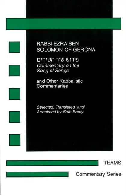 Commentary on the Song of Songs: And Other Kabbalistic Commentaries by Ezra Ben Solomon, Seth Brody, Seth Brody