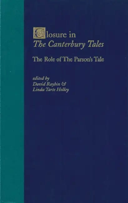 Closure in the Canterbury Tales Hb by Linda Tarte Holley, David Raybin