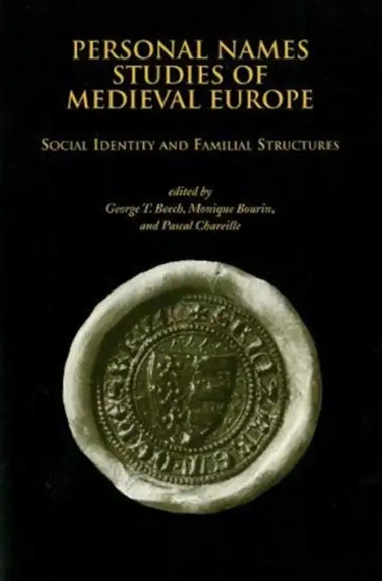 Personal Names Studies of Med Europe Hb by George T. Beech, Monique Bourin, Pascal Chareille