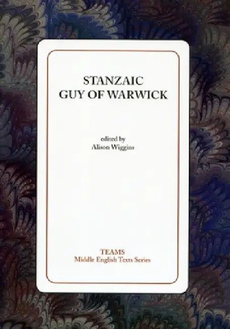 Stanzaic Guy of Warwick PB by Alison Wiggins