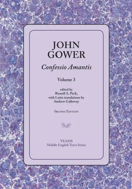 Confessio Amantis, Volume 3 by John Gower, Russell a. Peck, Andrew Galloway