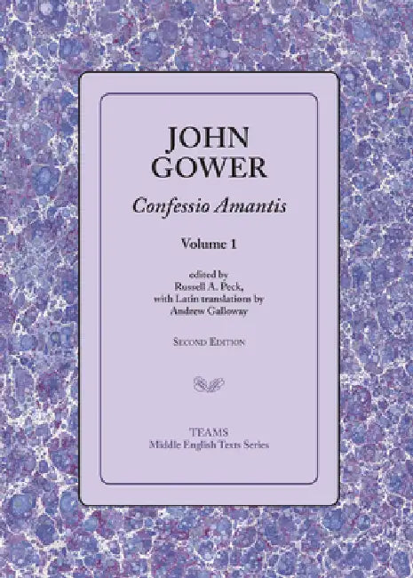 Confessio Amantis, Volume 1 by John Gower, Russell a. Peck, Andrew Galloway