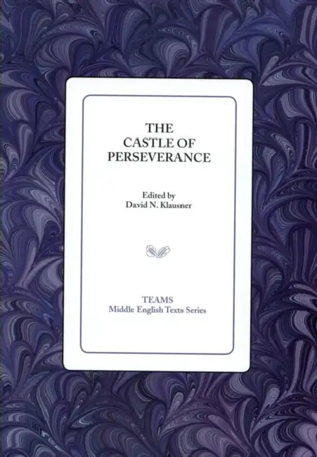 The Castle of Perseverance by David N. Klausner