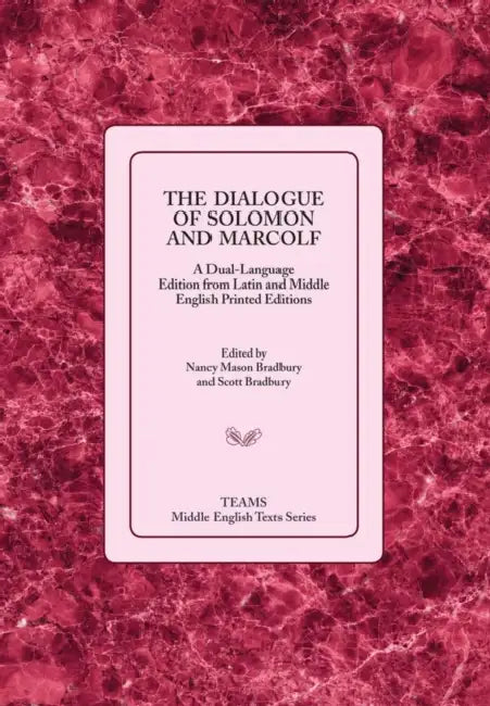 Dialogue of Solomon and Marcolf PB by Nancy Mason Bradbury, Scott Bradbury