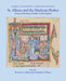 St. Albans and the Markyate Psalter: Seeing and Reading in Twelfth-Century England by Kristen Collins, Matthew Fisher
