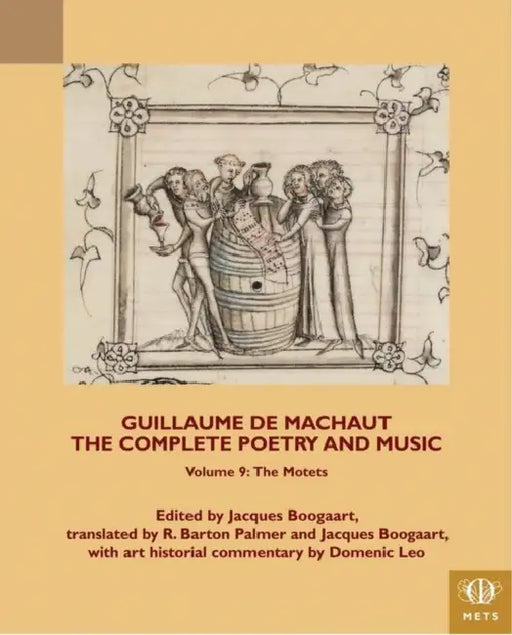 Guillaume de Machaut, the Complete Poetry and Music, Volume 9: The Motets by Jacques Boogaart, R. Barton Palmer