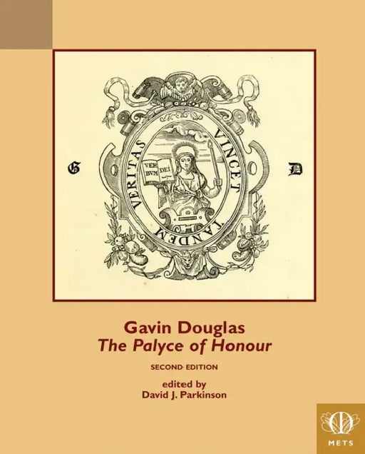 Gavin Douglas, the Palyce of Honour by David John Parkinson