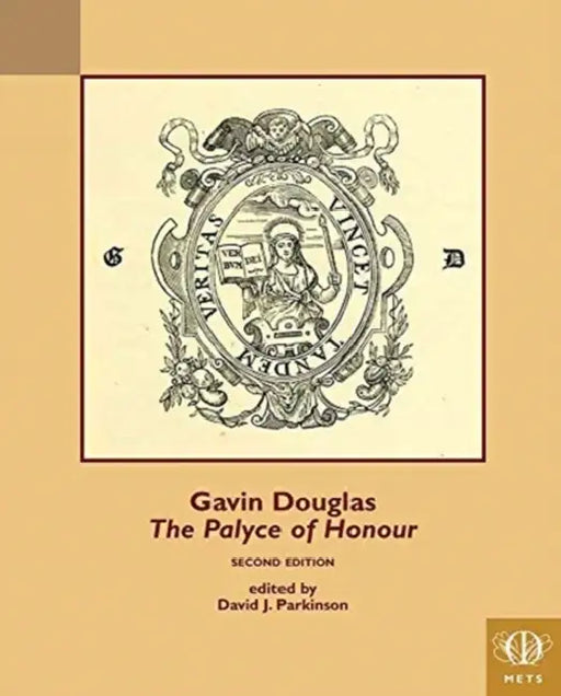 Gavin Douglas, the Palyce of Honour by David John Parkinson