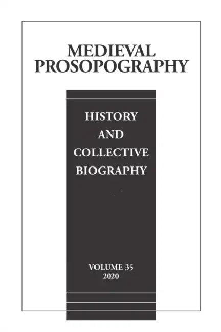 Medieval Prosopography Vol. 35 by Medieval Institute Publications
