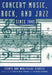 Concert Music, Rock, and Jazz Since 1945: Essays and Analytical Studies by Elizabeth West Marvin